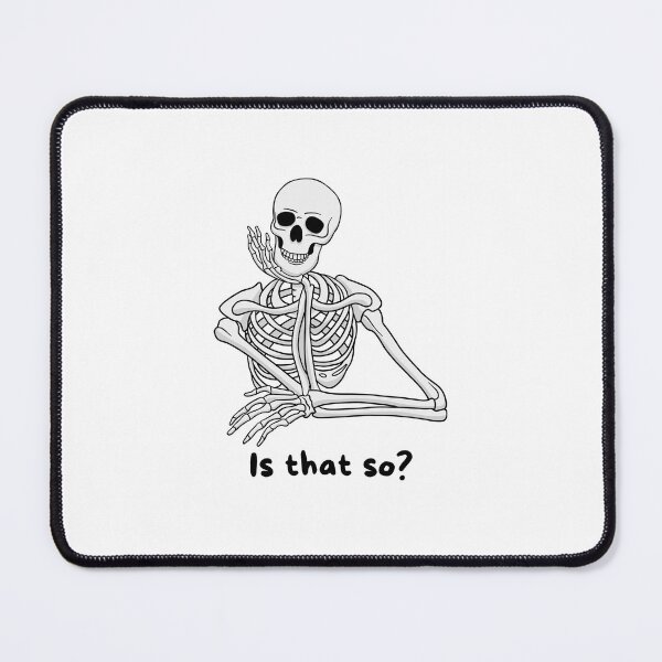 Item preview, "Is that so?" Funny Skeleton Graphic designed and sold by CoolCrap-.