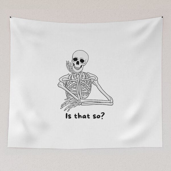 Item preview, "Is that so?" Funny Skeleton Graphic designed and sold by CoolCrap-.