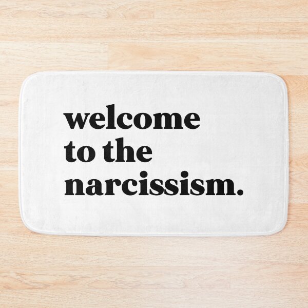 Item preview, Welcome to the narcissism designed and sold by weirdly weird.