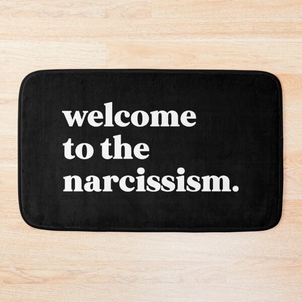 Item preview, Welcome to the narcissism designed and sold by weirdly weird.