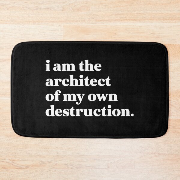 Item preview, I am the architect of my own destruction designed and sold by weirdly weird.