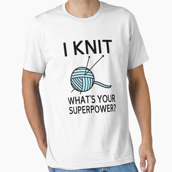 Item preview, I Knit What's your superpower? designed and sold by coolfuntees.