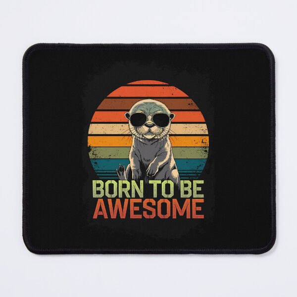 Item preview,  Cool Otter in Sunglasses with Retro Sunset Background - Born to Be Awesome designed and sold by Quotes-For-All.