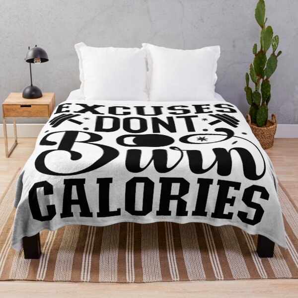 Item preview, Excuses Don’t Burn Calories Motivational Quote designed and sold by NiceQuotesBro.