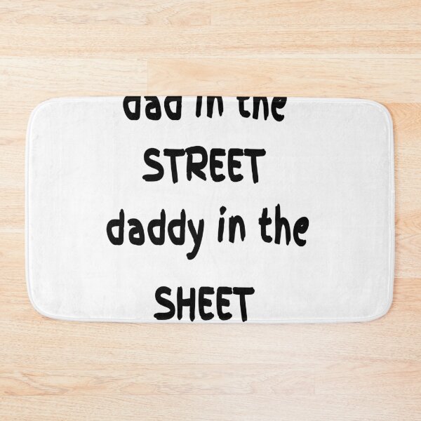 Item preview, dad in the street daddy in the sheet  designed and sold by MKshoper.