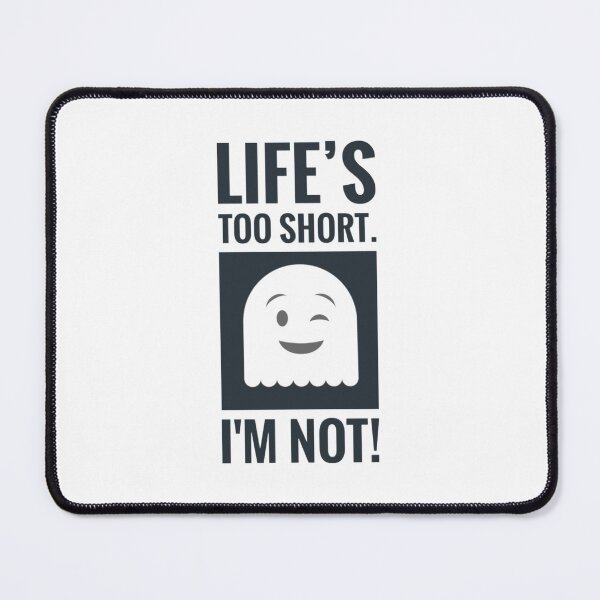 Item preview, Life’s too short I'm not Funny Ghost Tall Person Humour designed and sold by Jenny Meehan Art Prints and Patterns .
