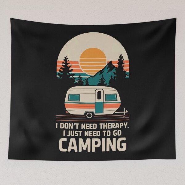 Item preview, I Don`t Need Therapy. I Just Need To Go Camping designed and sold by Anniko Art Studio.