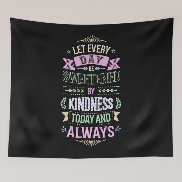 Item preview, Let Every Day Be Sweetened By Kindness - Inspirational Quote designed and sold by SerhiiArt.