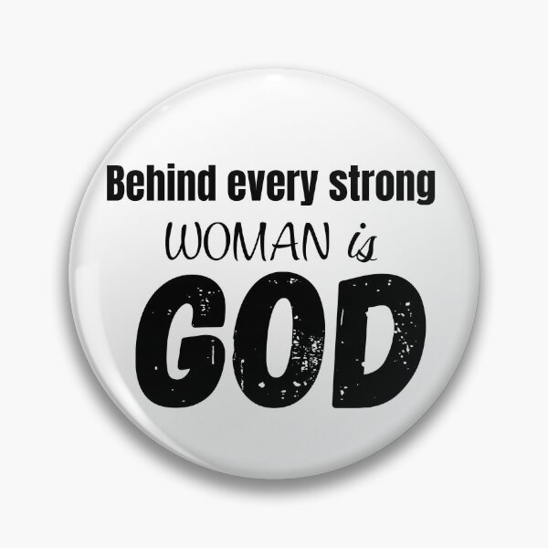 Item preview, Behind every strong woman is God designed and sold by StyleAlive.