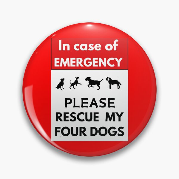 Item preview, In Case of an Emergency - Please Rescue My Four Dogs designed and sold by dontcryimhere.