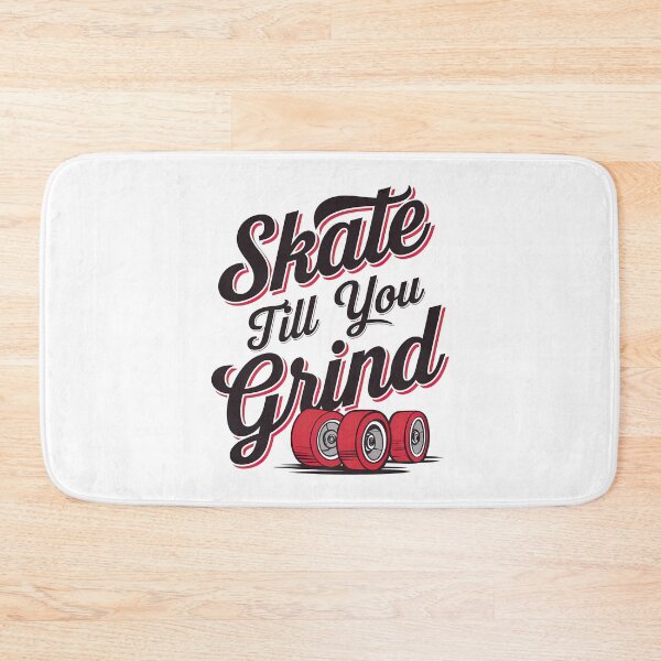 Item preview, Skateboarding, Skate Till You Grind, Skate, Sk8 designed and sold by Skateboard-Art.