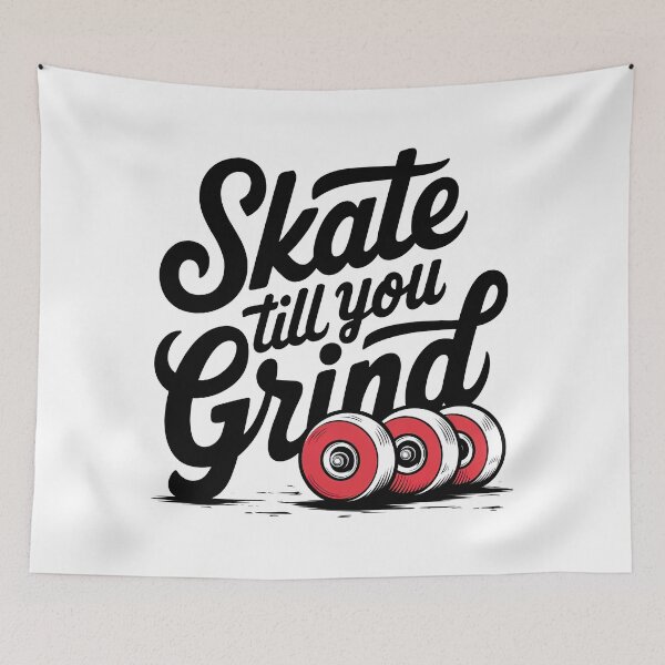 Item preview, Skateboarding, Skate Till You Grind, Skate, Sk8 designed and sold by Skateboard-Art.