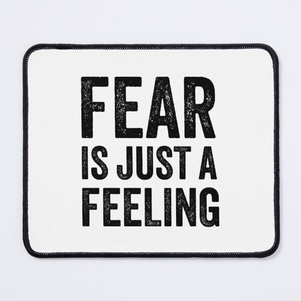 Item preview, Fear is just a feeling designed and sold by Hilda Rytteke.