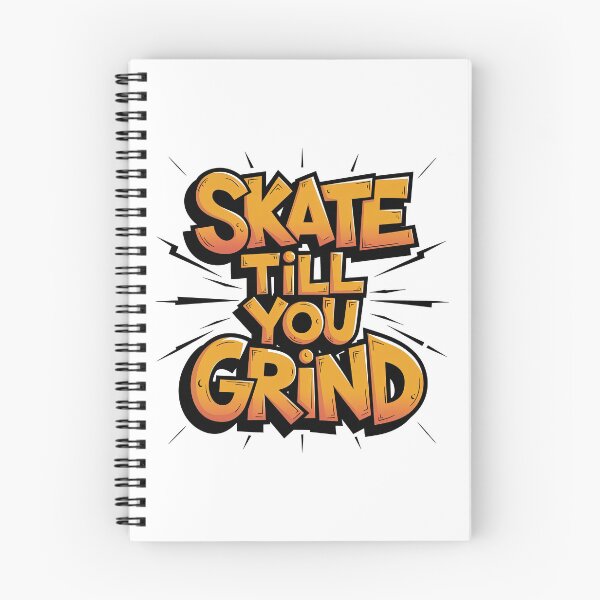 Item preview, Skateboarding, Skate Till You Grind, Skate, Sk8 designed and sold by Skateboard-Art.