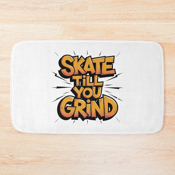 Item preview, Skateboarding, Skate Till You Grind, Skate, Sk8 designed and sold by Skateboard-Art.