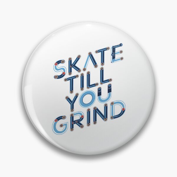 Item preview, Skateboarding, Skate Till You Grind, Skate, Sk8 designed and sold by Skateboard-Art.