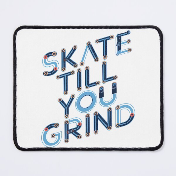 Item preview, Skateboarding, Skate Till You Grind, Skate, Sk8 designed and sold by Skateboard-Art.