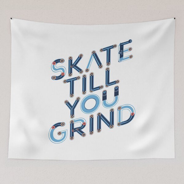 Item preview, Skateboarding, Skate Till You Grind, Skate, Sk8 designed and sold by Skateboard-Art.