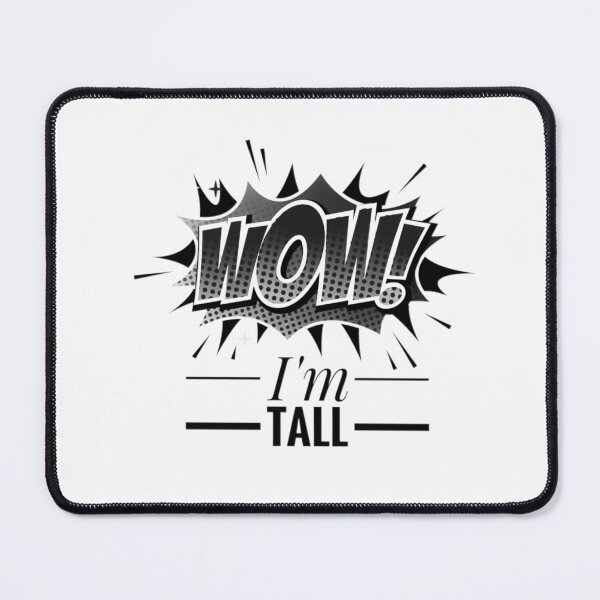 Item preview, Wow I'm Tall Funny Tall Person Tall People Humour designed and sold by Jenny Meehan Art Prints and Patterns .