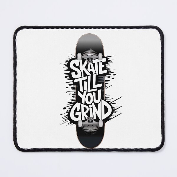 Item preview, Skateboarding, Skate Till You Grind, Skate, Sk8 designed and sold by Skateboard-Art.