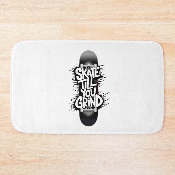 Item preview, Skateboarding, Skate Till You Grind, Skate, Sk8 designed and sold by Skateboard-Art.