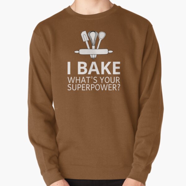 Item preview, I Bake What's Your Superpower? designed and sold by coolfuntees.