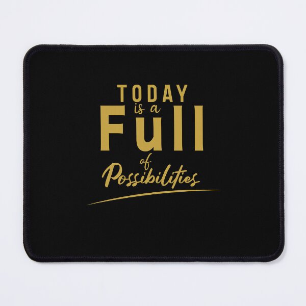 Item preview, Today is Full of Possibilities designed and sold by ArteeInnovation.