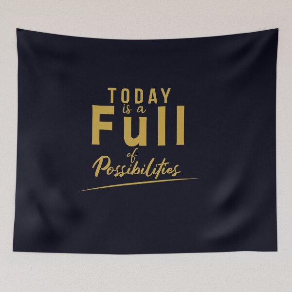 Item preview, Today is Full of Possibilities designed and sold by ArteeInnovation.