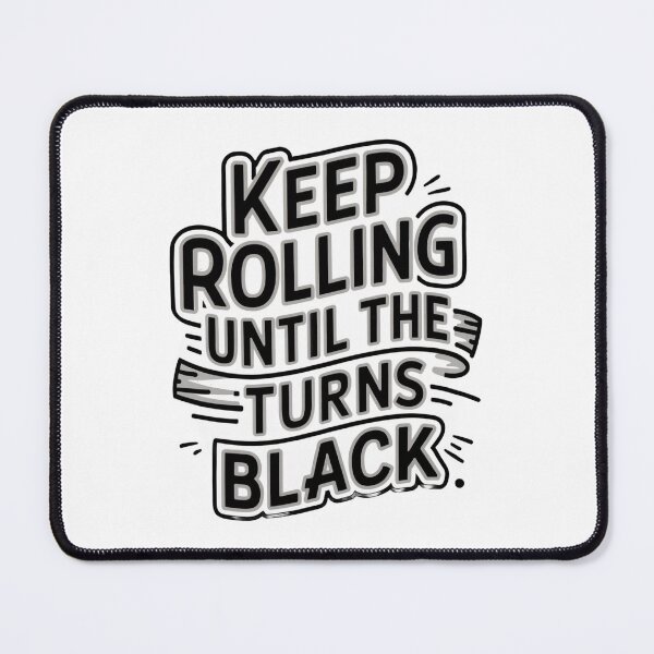 Item preview, Keep rolling until the belt turns black BJJ designed and sold by Newhyperion.