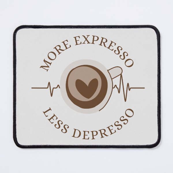 Item preview, More Expresso Less Depresso designed and sold by aniicreates.