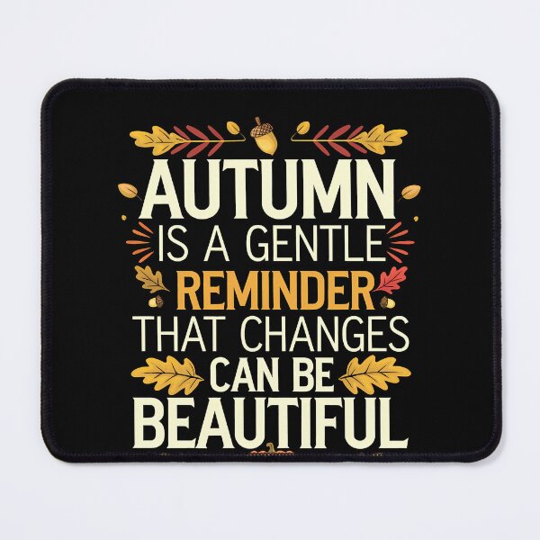 Item preview, Funny Quote Autumn Is A Gentle Reminder That Changes Can Be designed and sold by 07Art.