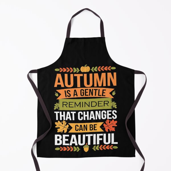 Item preview, Funny Quote Autumn Is A Gentle Reminder That Changes Can Be designed and sold by 07Art.