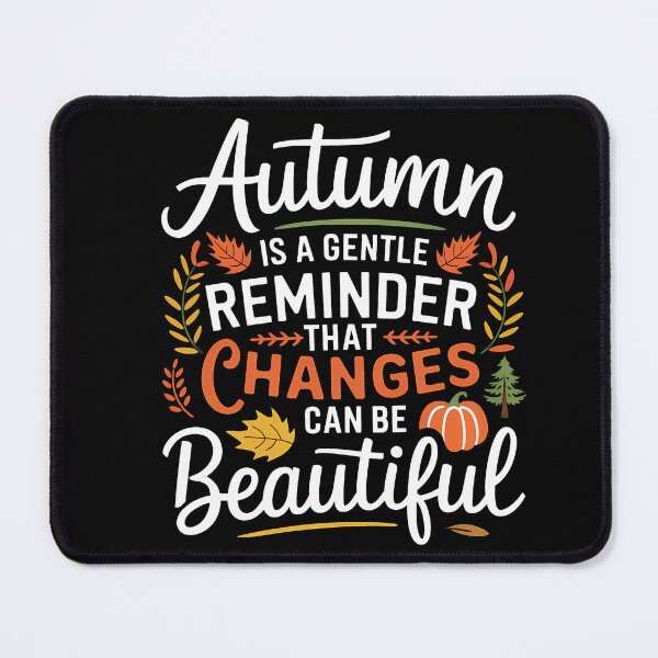Item preview, Funny Quote Autumn Is A Gentle Reminder That Changes Can Be designed and sold by 07Art.