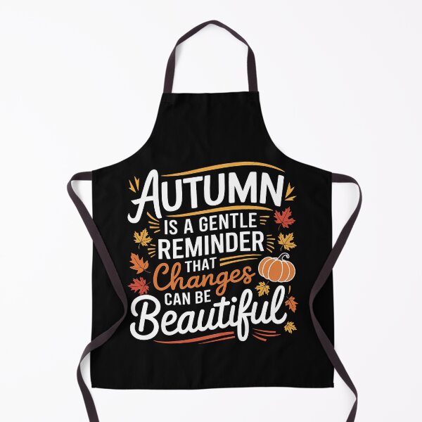 Item preview, Funny Quote Autumn Is A Gentle Reminder That Changes Can Be designed and sold by 07Art.