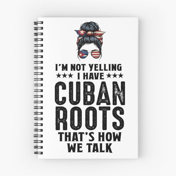 Item preview, I'm not yelling I have Cuban Roots American designed and sold by raedattia.