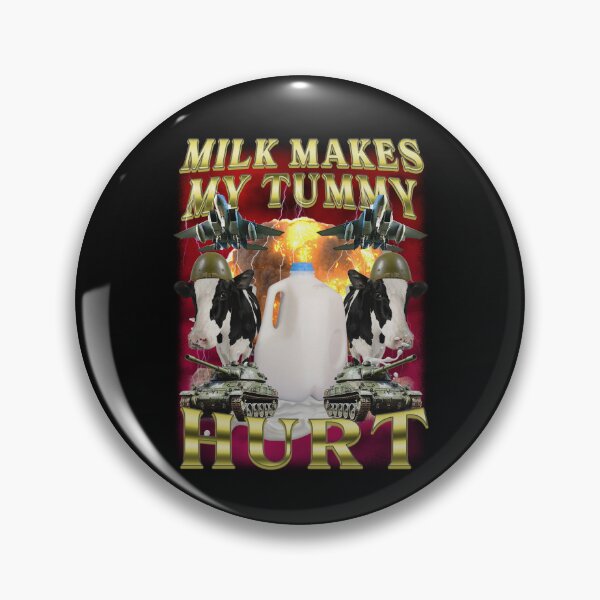 Item preview, Milk Makes My Tummy Hurt Funny Tummy Ache Meme designed and sold by BelkaMd.