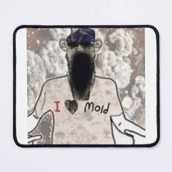 Item preview, I LOOOVE MOLD MOLDJAK SOYJAK MOLD LOVER mmm mold designed and sold by pierrussy.
