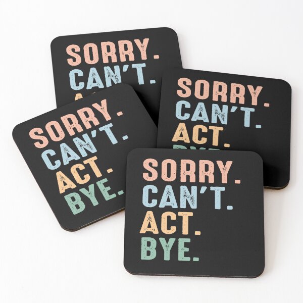 Item preview, Sorry Can't  Act  Bye designed and sold by raedattia.