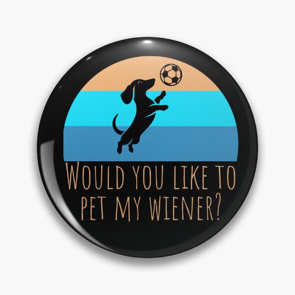 Item preview, Would you like to pet my wiener? designed and sold by Twisted-Teeze.