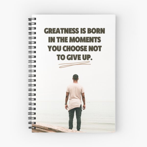 Item preview, Greatness is born in the moments you choose not to give up. designed and sold by FamousNameless.