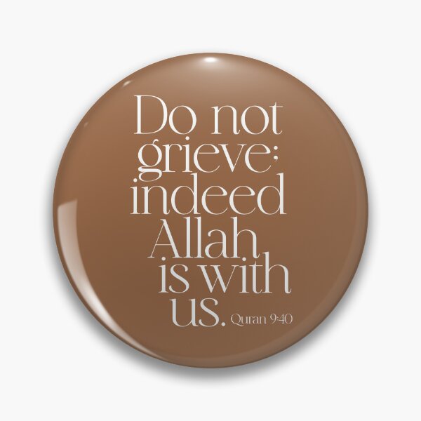 Item preview, Quran Koran Verse "Do not grieve; indeed Allah is with us." لا تحزن ان الله معنا  القرآن الكريم BROWN designed and sold by ZamZamDesign.