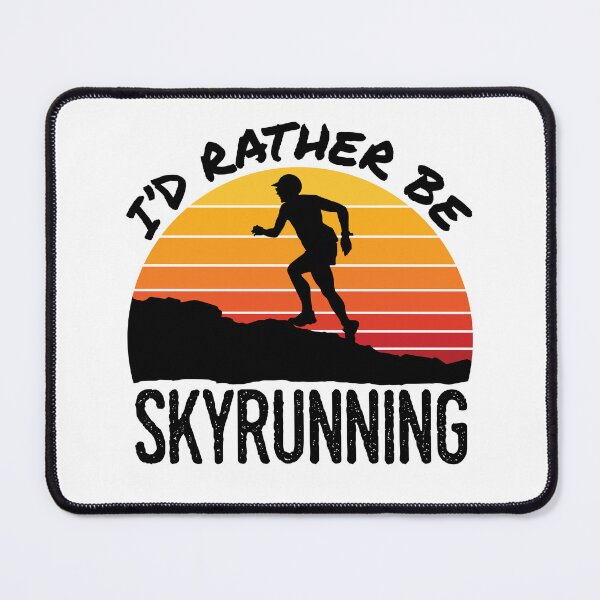 Item preview, I'd Rather Be Skyrunning Trail Running designed and sold by jaygo.