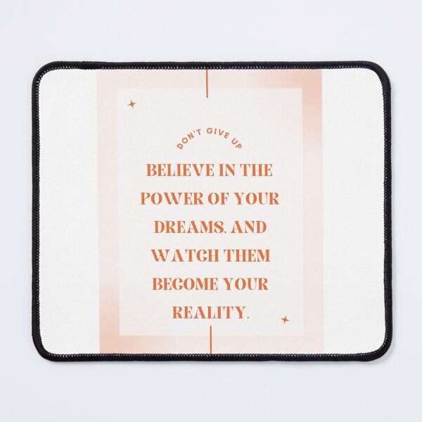 Item preview, Believe in the power of your dreams, and watch them become your reality. designed and sold by FamousNameless.