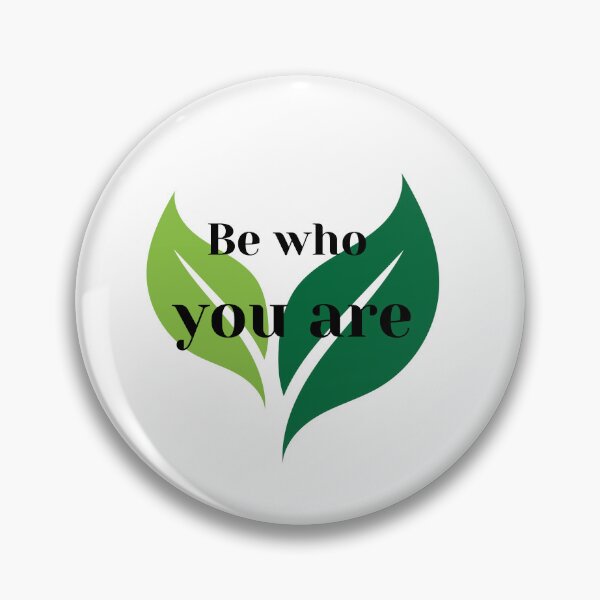 Item preview, Be who you are designed and sold by Xylersie.