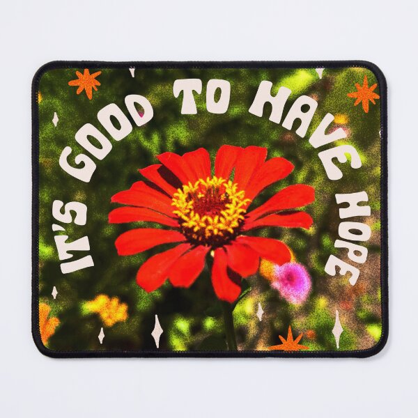 Item preview, It's Good to Have Hope designed and sold by doodlebymeg.