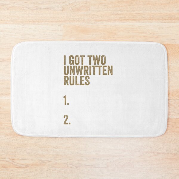 Item preview, I Got Two Unwritten Rules funny meme designed and sold by RogarsVault.