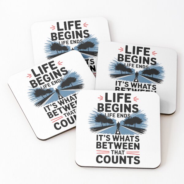 Item preview, Life begins, life ends, it's what's between that counts designed and sold by AspectArtWorks.