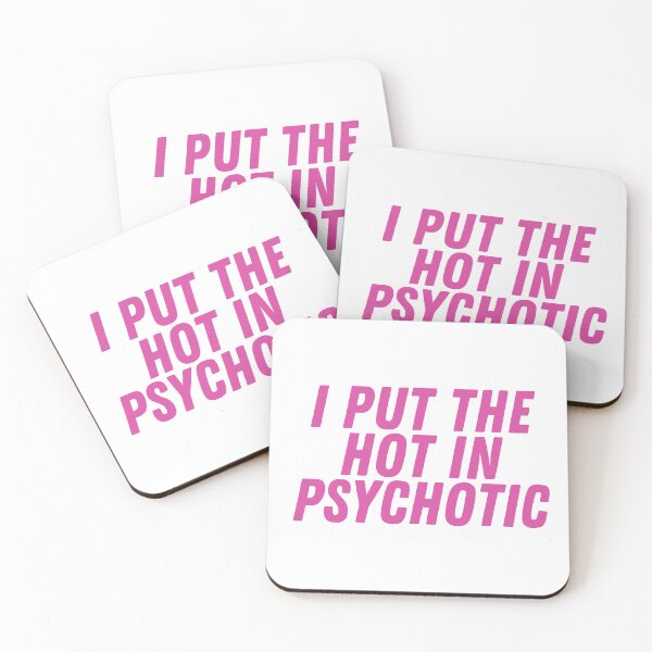Item preview, I PUT THE HOT IN PSYCHOTIC designed and sold by Cheerhub.
