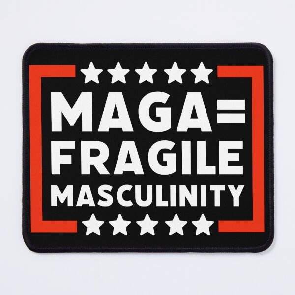 Item preview, MAGA is fragile masculinity designed and sold by Rachel the Artist .