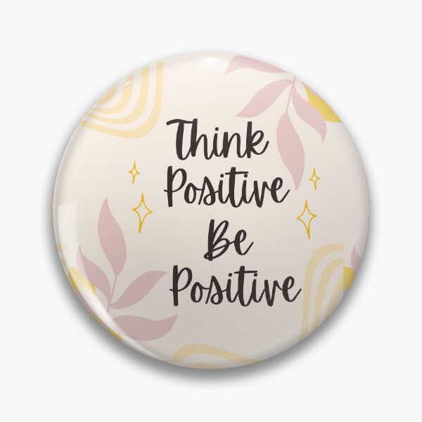 Item preview, Think Positive Be Positive Sign - Encouraging and Positivity sign designed and sold by StarStudio360.